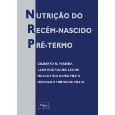 Imagem de Nutricao Do Recem-Nascido Pre-Termo