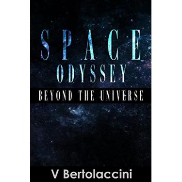 Imagem de Space Odyssey: Beyond the Universe (English Edition)