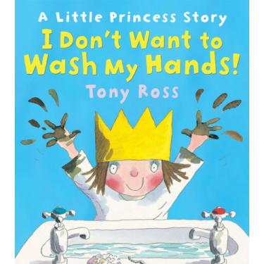 Imagem de I Don't Want to Wash My Hands! (Little Princess eBooks Book 6) (English Edition)