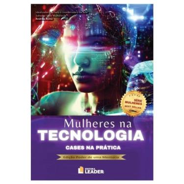 Imagem de Mulheres Na Tecnologia - Cases Na Prática - Vol. 1