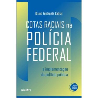 Imagem de Cotas Raciais Na Polícia Federal: A Implementação Da Política Pública