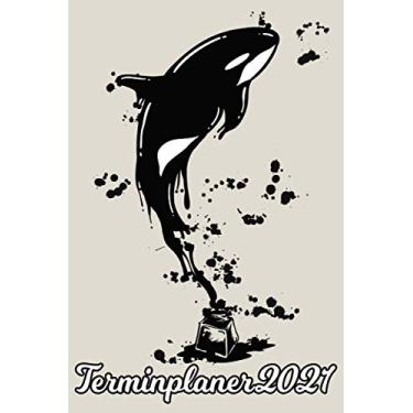 Imagem de Terminplaner 2021: Orca Orka Killerwal Tinte/Wochenplaner zum notieren, organisieren und planen DIN A5. Kalender/Terminkalender/Monats- / Tagesübersicht/Kontakt- / Geburtstags listen