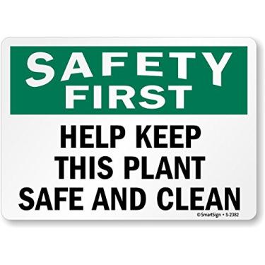 Imagem de SmartSign Placa "Safety First - Help Keep This Plant Safe And Clean" | Alumínio de 25,4 cm x 35,5 cm