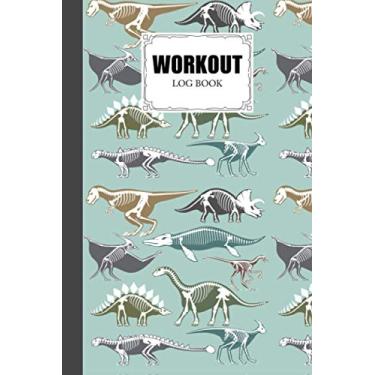 Imagem de Workout Log Book: dinosaur Workout Log Book, Gym, Fitness and Training Diary - Set Goals, Track Workouts and Record Progress, 121 Pages, Size 6" x 9"