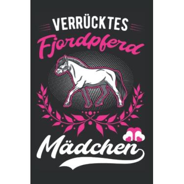 Imagem de Fjordpferd Tagesplaner: Verrücktes Fjordpferd Mädchen Fjord Pferd/Kalender 2022 / Wochenplaner Tagesplaner Planer/Planungsbuch To-Do-Liste / 6x9 Zoll / 100 ausfüllbare Seiten