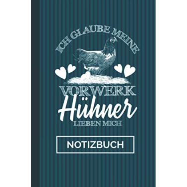 Imagem de Notizbuch Ich Glaube Meine Hühner Lieben Mich: 120 Seiten I Gepunktet I Vorwerkhühner I Hühnerhaltung I Hühnerzüchter