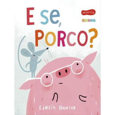 Imagem de E Se, Porco?