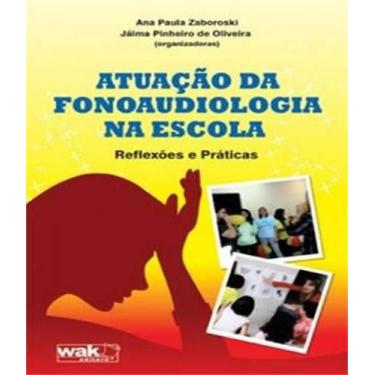 Imagem de Livro Atuacao Da Fonoaudiologia Na Escola - W.A.K.
