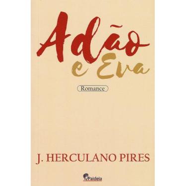 Imagem de Adão e Eva - Romance de J. Herculano Pires - PAIDEIA