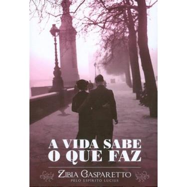 Imagem de A Vida Sabe o que Faz - Romance de Zibia M. Gasparetto - VIDA E CONSCI