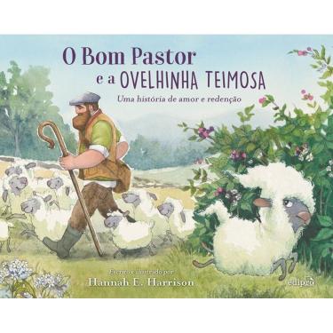 Imagem de O Bom Pastor e a Ovelhinha Teimosa - Livro infantil sobre amor e redenção
