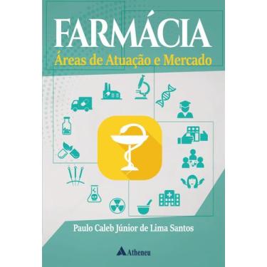 Imagem de Livro - Farmácia Áreas de Atuação e Mercado