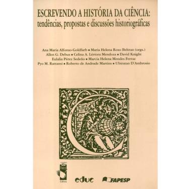 Imagem de Livro - Escrevendo a História da Ciência: Tendências, Propostas e Discussões Historiográficas  