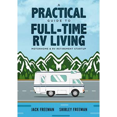 Imagem de A Practical Guide to Full-Time RV Living: Motorhome & RV Retirement Startup