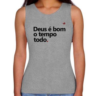 Imagem de Regata Feminina Deus é bom o tempo todo - Foca na Moda, Cinza, M