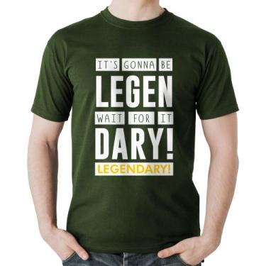 Imagem de Camiseta Algodão It's gonna be Legendary - Foca na Moda, Musgo, G