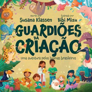 Imagem de Guardiões da Criação: Uma aventura pelos biomas brasileiros