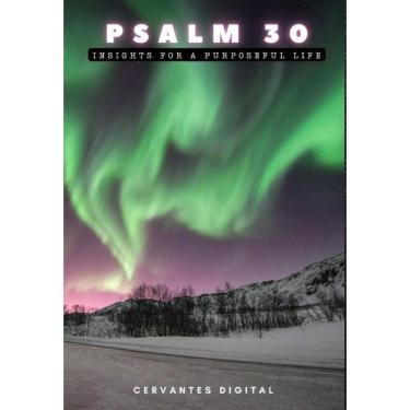 Imagem de Psalm 30. Insights for a Purposeful Life. - Inglês