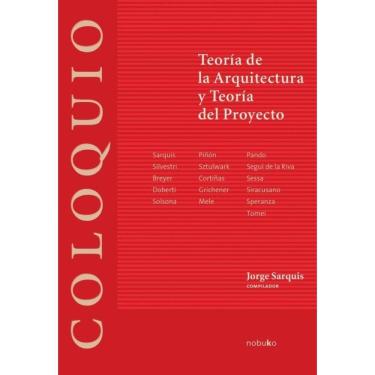 Imagem de Coloquio: Teoria de la Arquitectura y teoria del proyecto - Espanhol