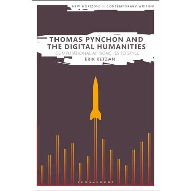 Imagem de Thomas Pynchon and the Digital Humanities: Computational Approaches to Style
