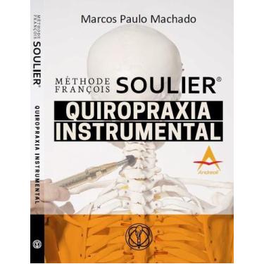 Imagem de Livro Méthode François Soulier Quiropraxia E  Inst -Machado - Andreoli