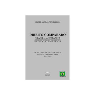 Imagem de Direito Comparado Brasil - Alemanha - Estudos Temáticos - Edição Comemorativa Dos 200 Anos Da Imigra