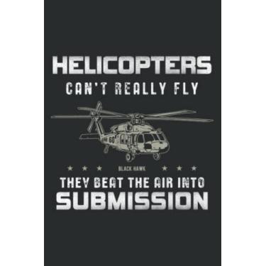 Imagem de Helicopter Military Funny Uh-60 Pilot Aviation Gift: Daily Planner: Undated DailyJournal, Daily Task Planner Notebook, Size 6" x 9", 120 Pages