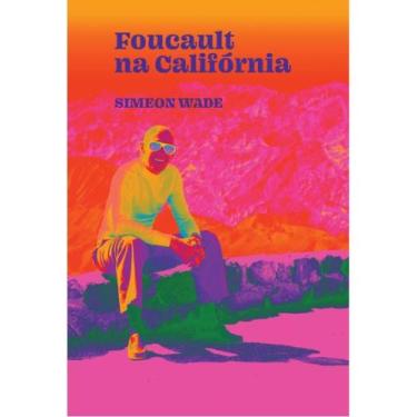 Imagem de Foucault na califórnia - ELEFANTE EDITORA