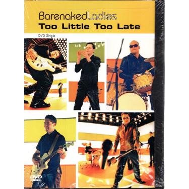 Imagem de Barenaked Ladies - Too Little Too Late (DVD Single)