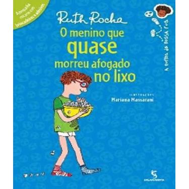 Imagem de Livro - O menino que quase morreu afogado no lixo - moderna