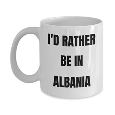 Imagem de Caneca Albania - I'd Rather be in Albania- Caneca de café - Ideia de presente de mordaça Albânia - Cesta de presente Albânia para homens ou mulheres