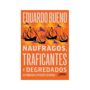 Imagem de Livro Náufragos, Traficantes E Degredados (Coleção Brasilis) As Primei