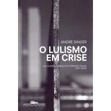 Imagem de Lulismo Em Crise, O - Companhia Das Letras