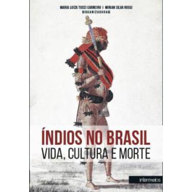 Imagem de Índios no brasil: vida, cultura e morte - Intermeios