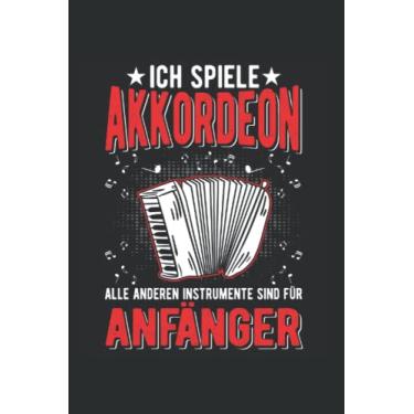 Imagem de Akkordeon Notizbuch: Akkordeon Ziehharmonika Akkordeonist / 6X9 Zoll / 120 Linierte Seiten