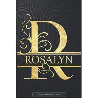 Imagem de Rosalyn: Rosalyn Name Planner, Calendar, Notebook,Journal, Golden Letter Design With The Name Rosalyn