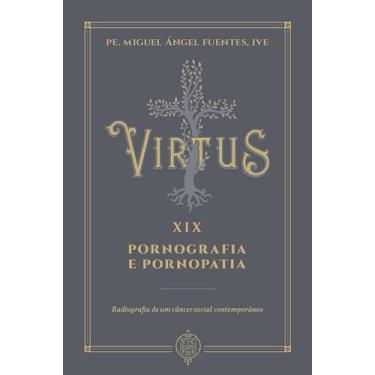 Imagem de Livro - Virtus Xix - Pornografia e Pornopatia