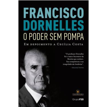 Imagem de Francisco Dornelles – o Poder Sem Pompa