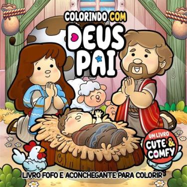 Imagem de Colorindo Com Deus Pai - Um Livro Cute & Comfy - CAMELOT EDITORA, Sort