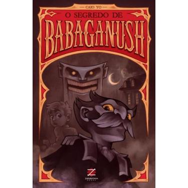 Imagem de Livro - O Segredo de Baba Ganush