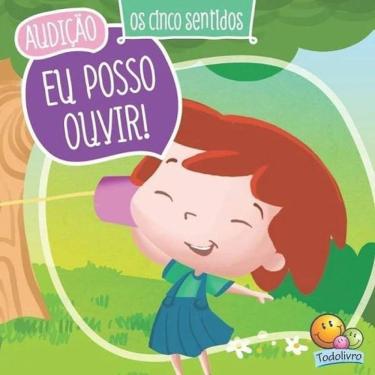 Imagem de Livro Os Cinco Sentidos - Audição - Eu Posso Ouvir