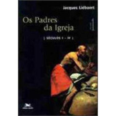 Imagem de Os Padres Da Igreja - Vol. I