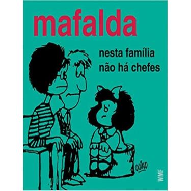 Imagem de Mafalda - Nesta Familia Nao Ha Chefes