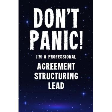 Imagem de Don't Panic! I'm A Professional Agreement Structuring Lead: Customized 100 Page Lined Notebook Journal Gift For A Busy Agreement Structuring Lead : Greeting Or Birthday Card Alternaive.