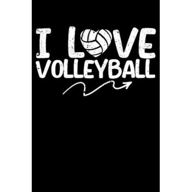 Imagem de I Love Volleyball Funny Cute Sports Lover Player Fan Coach: Funny Volleyball Women Men Girls Youth | Dot Grid Journal, Notebook or Organizer | Notes, ... book, Scheduler, Task Checklist | 6x9 Inches