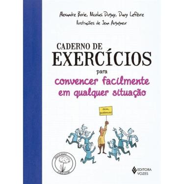 Imagem de Caderno De Exercícios Para Convencer Facilmente Em Qualquer Situação