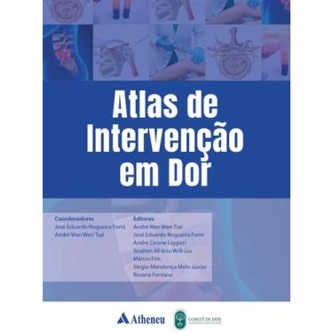 Imagem de Atlas De Intervenção Em Dor, Autor: Tsai, André Wan Wen/ Forni, José E