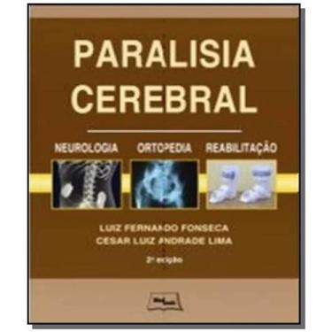 Imagem de Paralisia Cerebral: Neurologia, Ortopedia E Reabil - Medbook