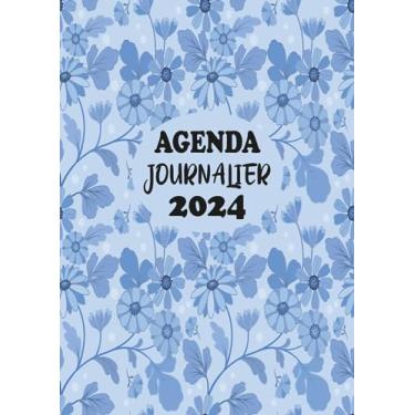 Imagem de Agenda Journalier 2024: Restez Organisé du 1er janvier 2024 au 31 décembre 2024 | Pages de Contacts, Emplois du Temps, Journal de Mots de Passe, Jours Fériés, Anniversaires et Bien Plus Encore !