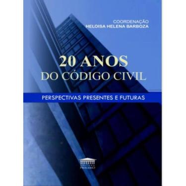 Imagem de 20 Anos Do Código Civil - Perspectivas Presentes E Futuras